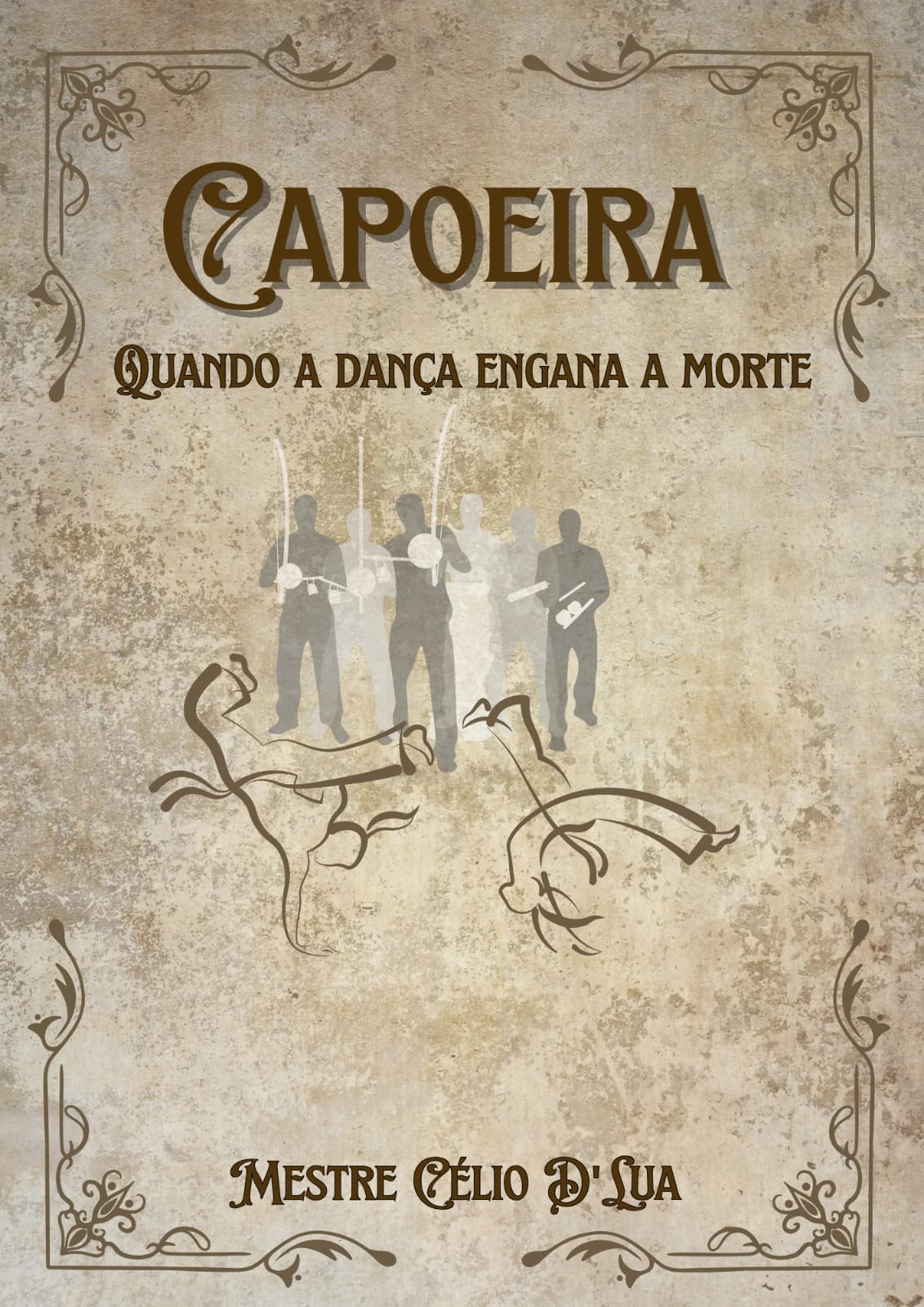Capa do Livro Capoeira – Quando a Dança Engana a Morte